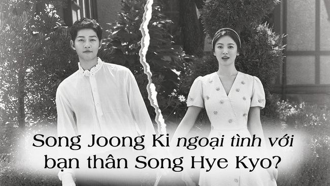Song Joong Ki ly hôn Song Hye Kyo vì chạy theo bóng hồng mới, danh tính cô gái khiến nhiều người ngỡ ngàng? - Ảnh 1. Song Joong Ki ly hôn Song Hye Kyo vì chạy theo bóng hồng mới, danh tính cô gái khiến nhiều người ngỡ ngàng? - Ảnh 1.